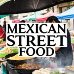 The Ultimate Guide to Authentic Mexican Street Food: From Ancient Traditions to Modern Excellence